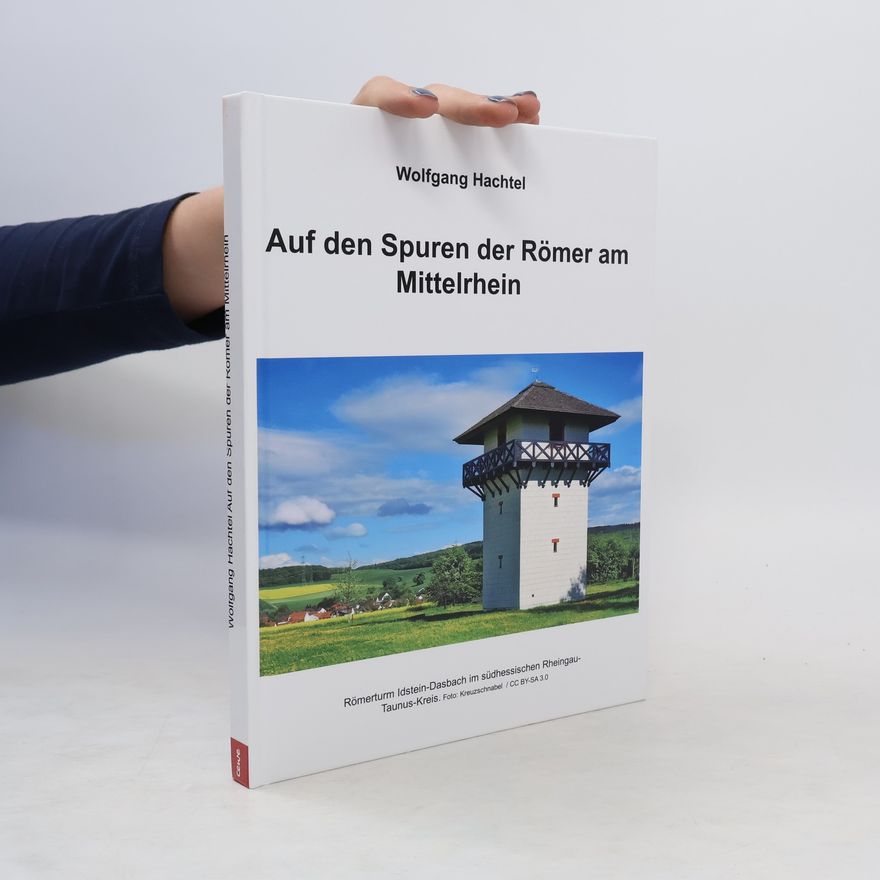 Hachtel Wolfgang Auf den Spuren der Römer im Rheinland
