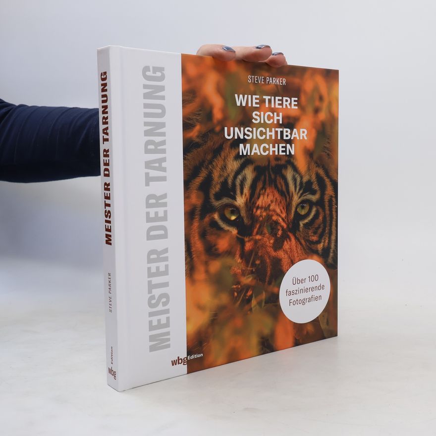 Steve Parker Meister der Tarnung. Wie Tiere sich Unsichtbar Machen