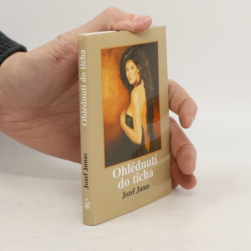Jozef Junas Ohlédnutí do ticha