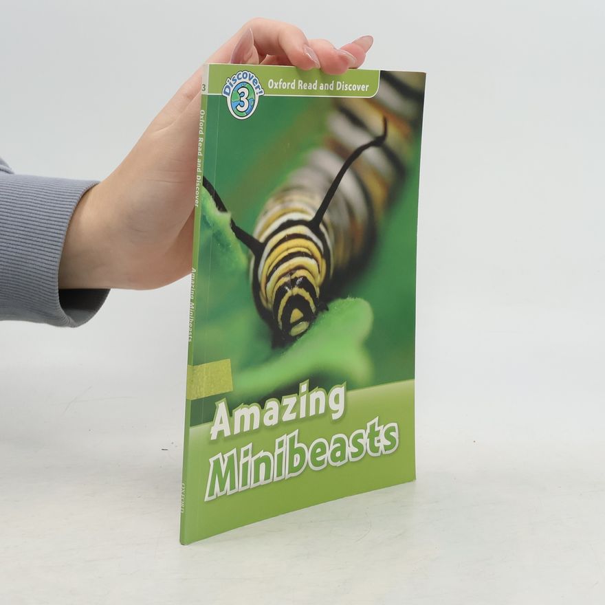 Kolektiv autorů Oxford Read and Discover: Level 3: Amazing Minibeasts
