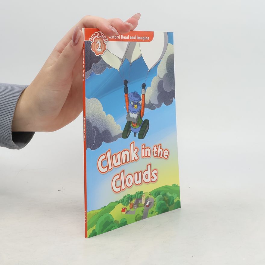 Paul Shipton Oxford Read and Imagine: Level 2: Clunk in the Clouds Audio Pack