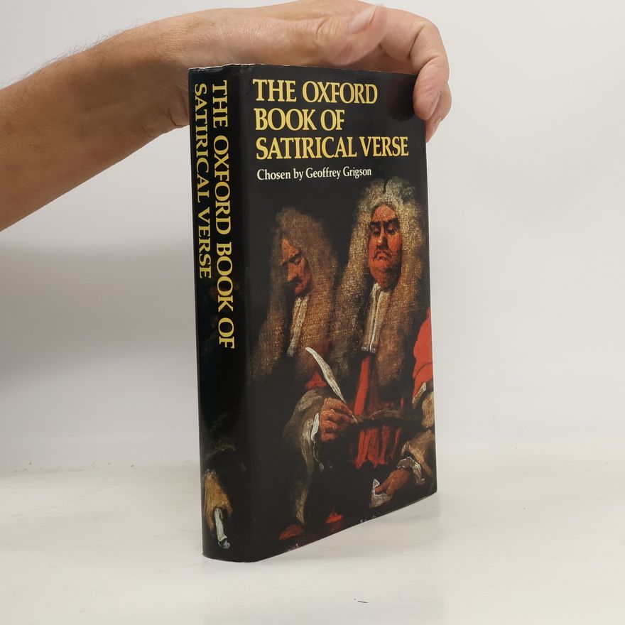 Geoffrey Grigson The Oxford Book of Satirical Verse