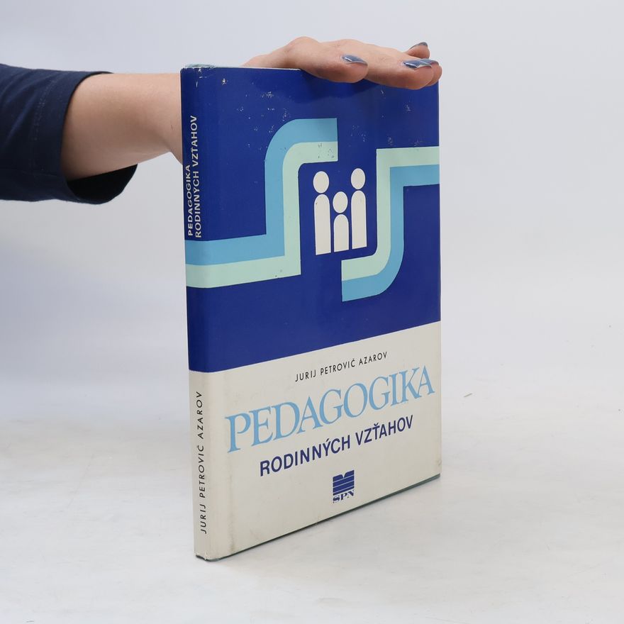 Jurij Petrovič Azarov Pedagogika rodinných vzťahov