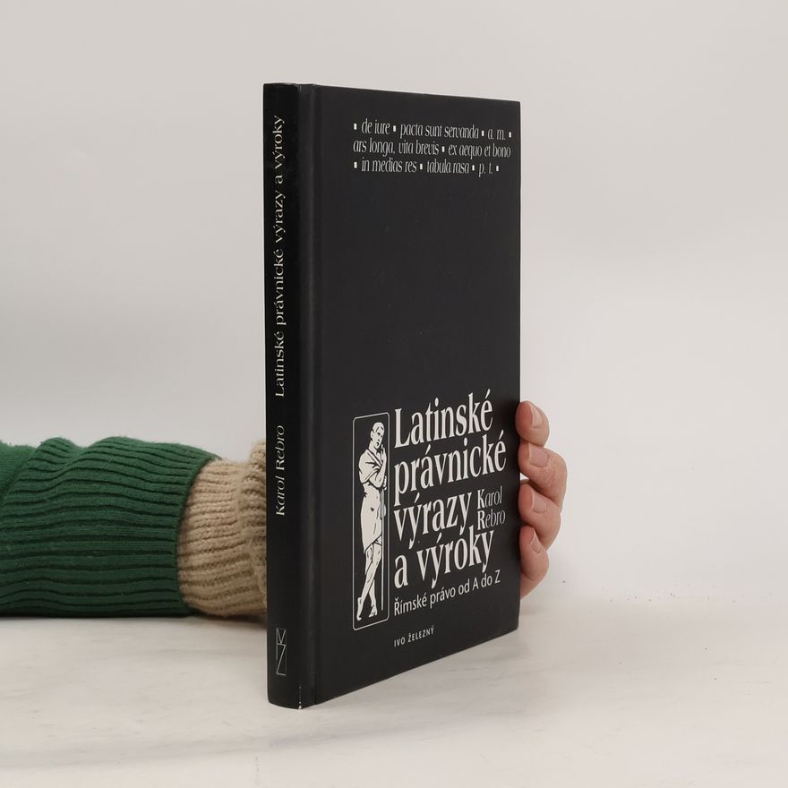 Karol Rebro Latinské právnické výrazy a výroky