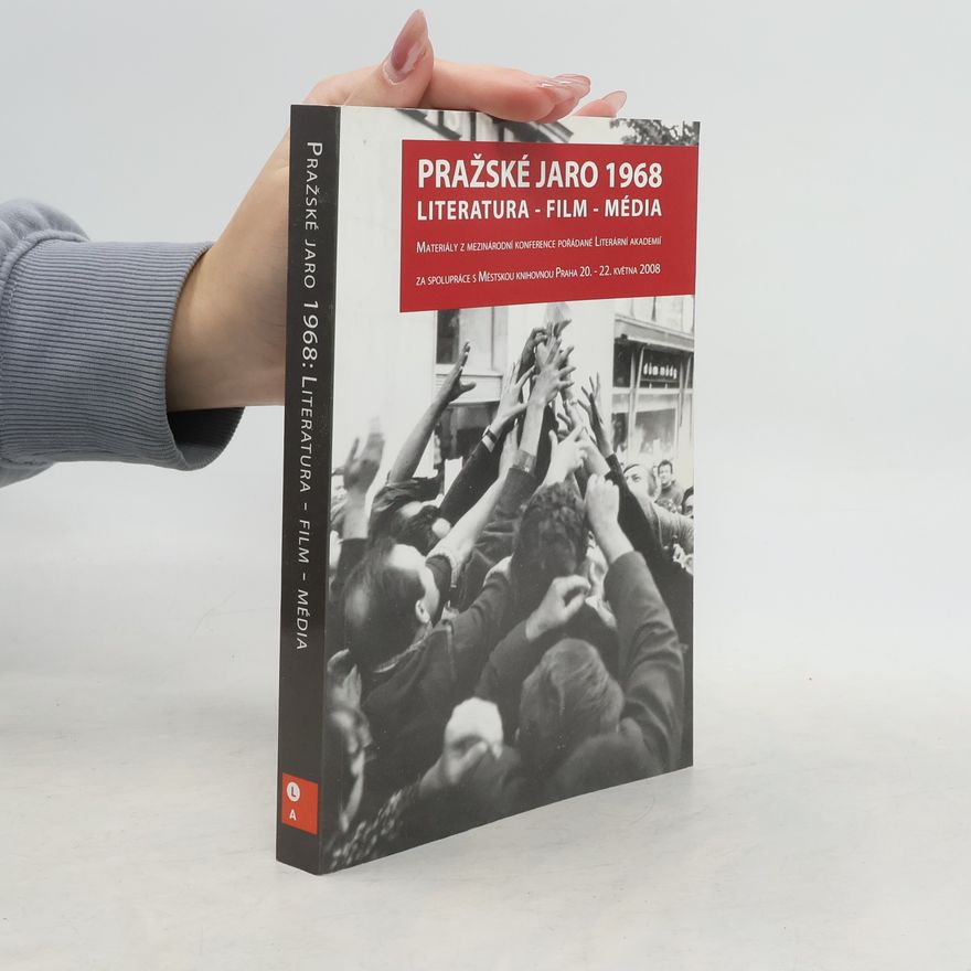 Kolektiv autorů Pražské jaro 1968. Literatura - film - média