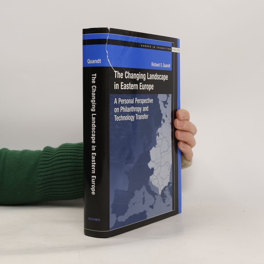 Richard E. Quandt Europe in Transition Series: The Changing Landscape in Eastern Europe