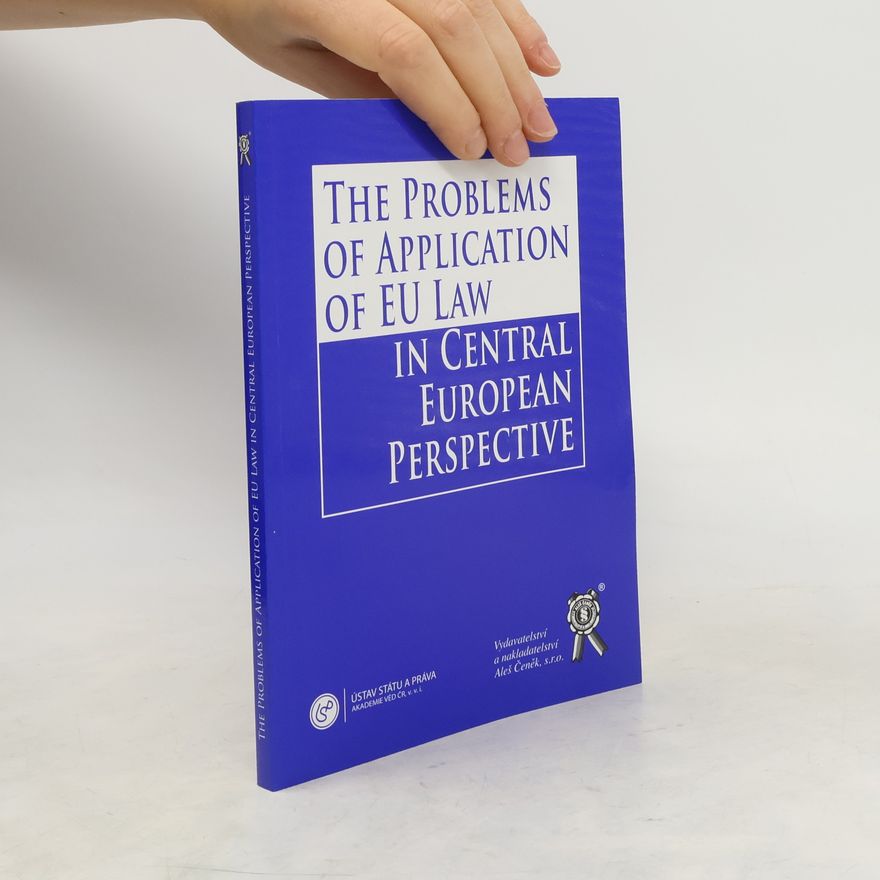 Lenka Vostrá The Problems of Application of EU Law in Central European Perspective
