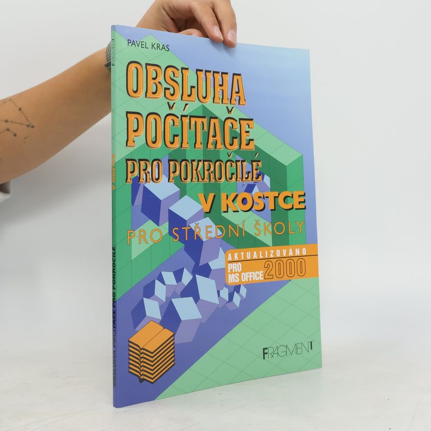 Pavel Kras Obsluha počítače pro pokročilé v kostce