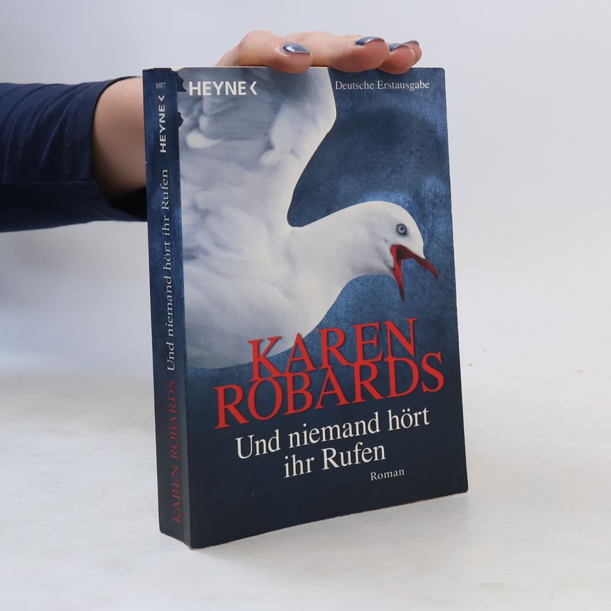 Karen Robards Und niemand hört ihr Rufen
