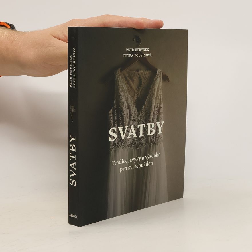 Petra Koubínová Svatby : tradice, zvyky a výzdoba pro svatební den
