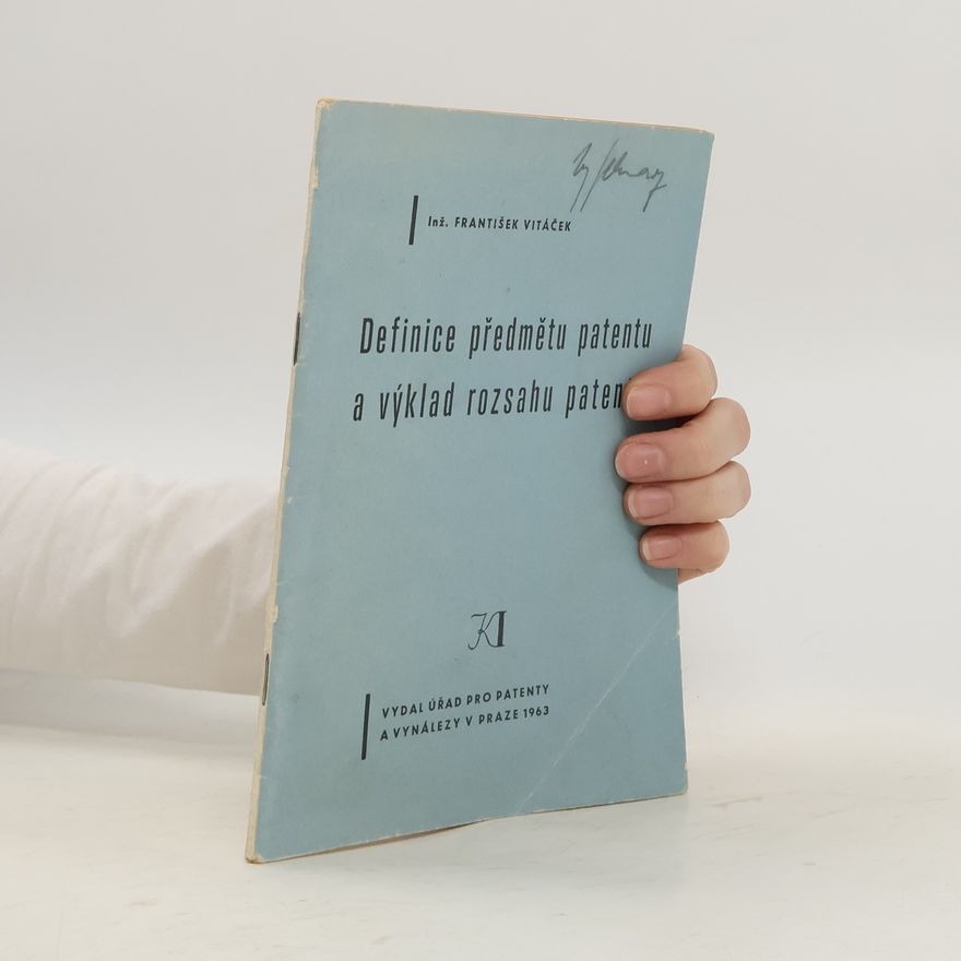 Kolektív autorov Definice předmětu patentu a výklad rozsahu patentu