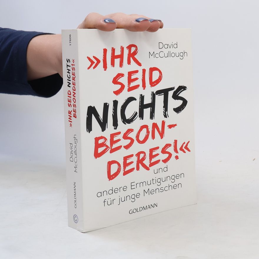 David McCullough "Ihr seid nichts Besonderes!"