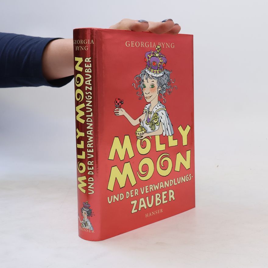 Georgia Byng Molly Moon und der Verwandlungszauber