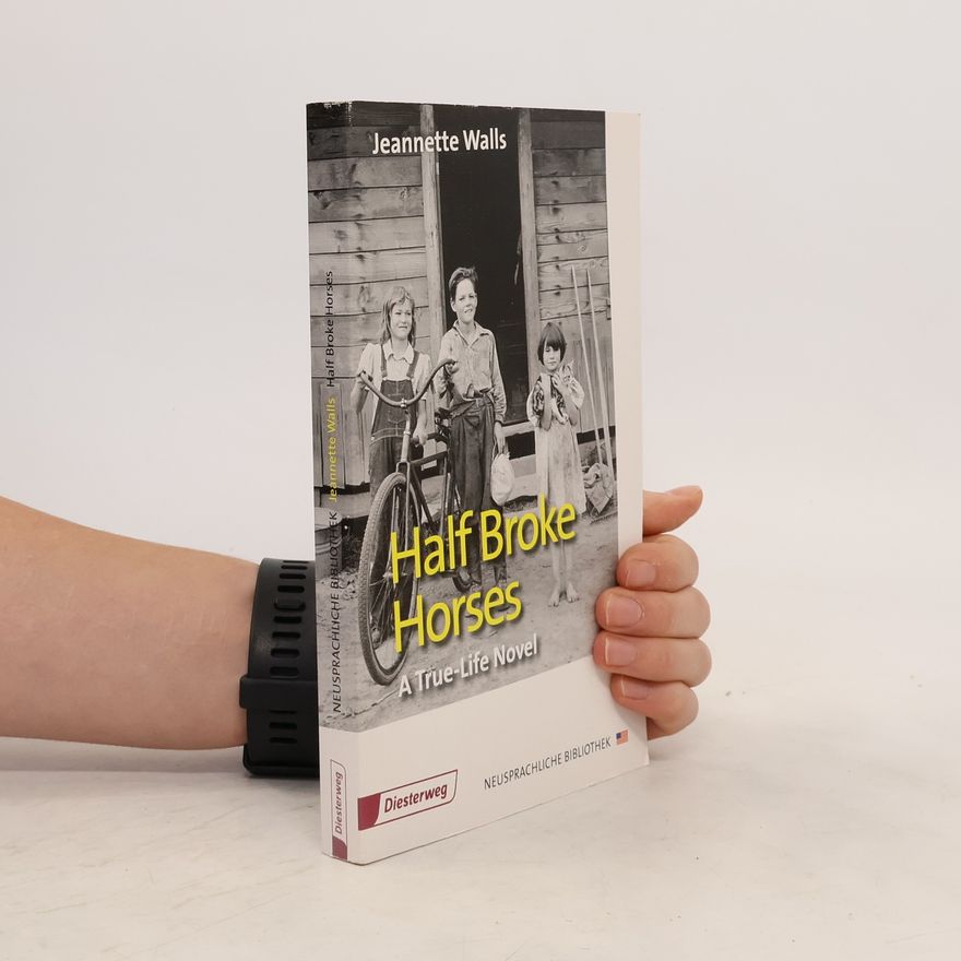 Jeannette Walls Half Broke Horses