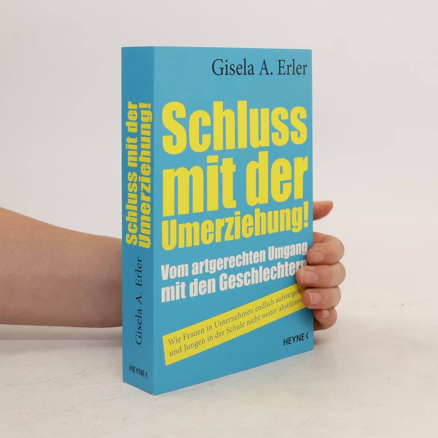 Gisela Erler Schluss mit der Umerziehung!
