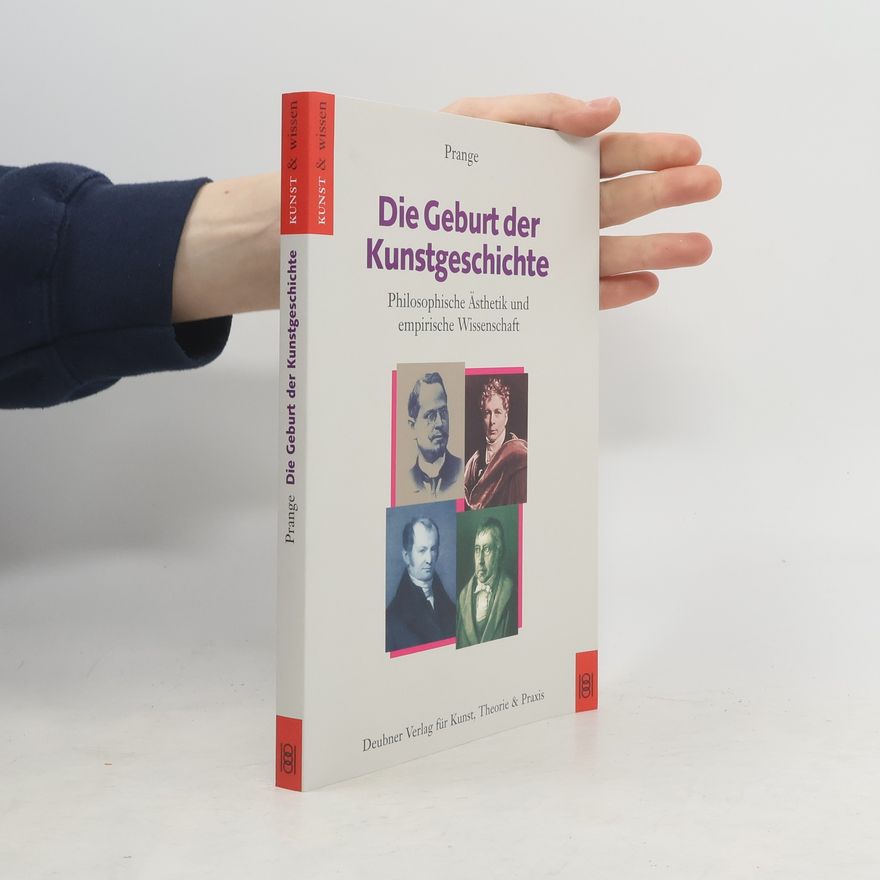 Regine Prange Die Geburt der Kunstgeschichte