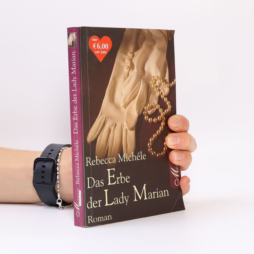 Rebecca Michéle Das Erbe der Lady Marian