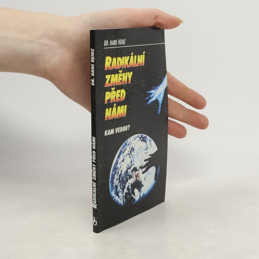 Hans Heinz Radikální změny před námi: Kam vedou?