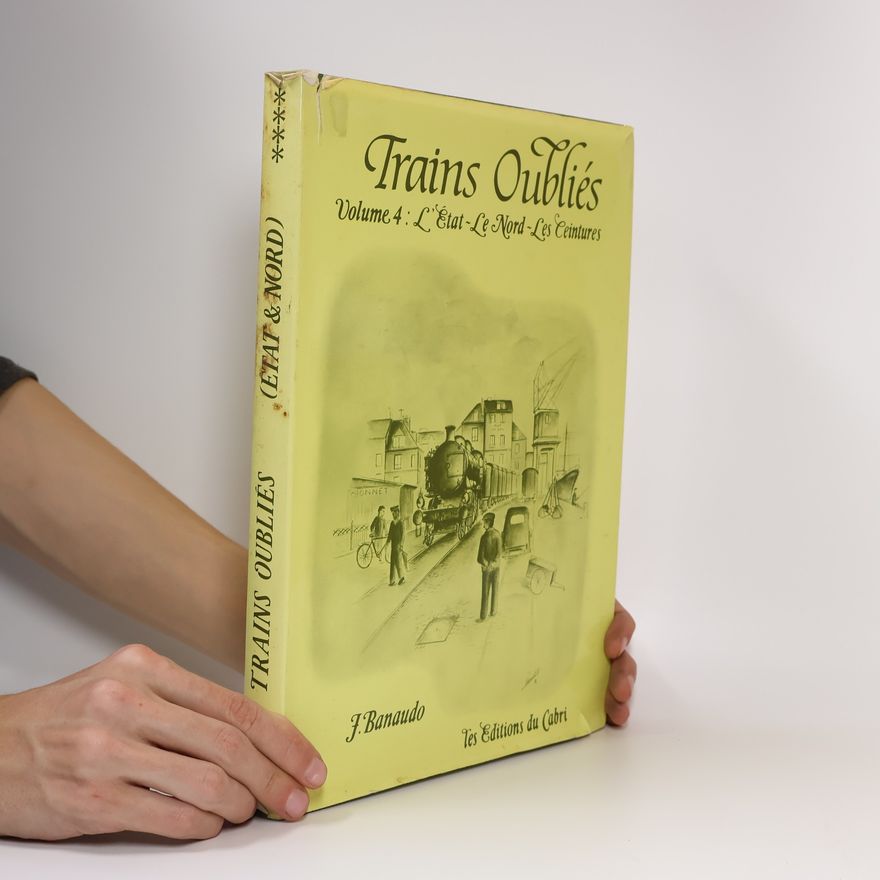 Jose Banaudo Trains oubliés
