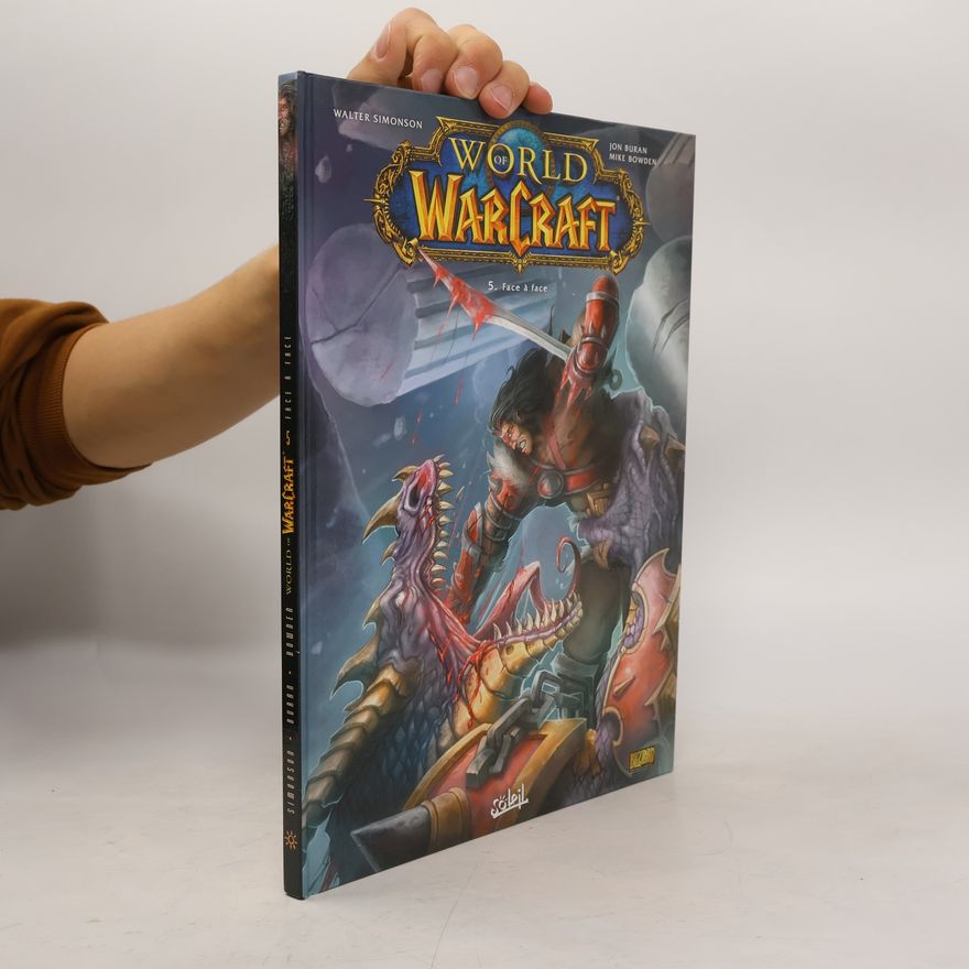 Mike Bowden World of Warcraft - 5: Face à face