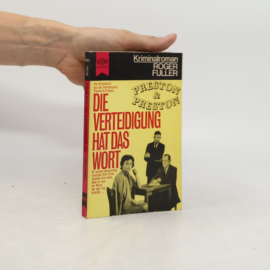 Roger Fuller Die Verteidigung hat das Wort