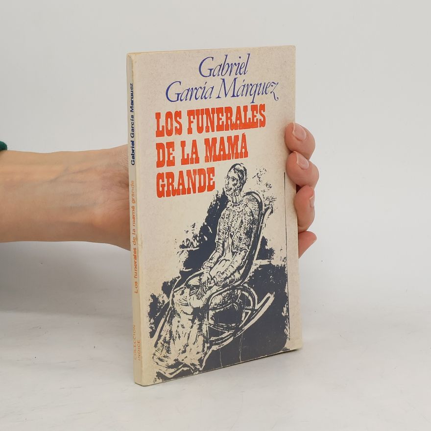 Gabriel García Márquez Los funerales de la Mamá Grande