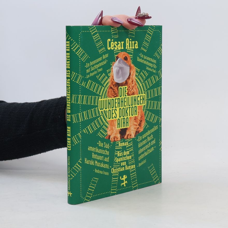César Aira Die Wunderheilungen des Doktor Aira