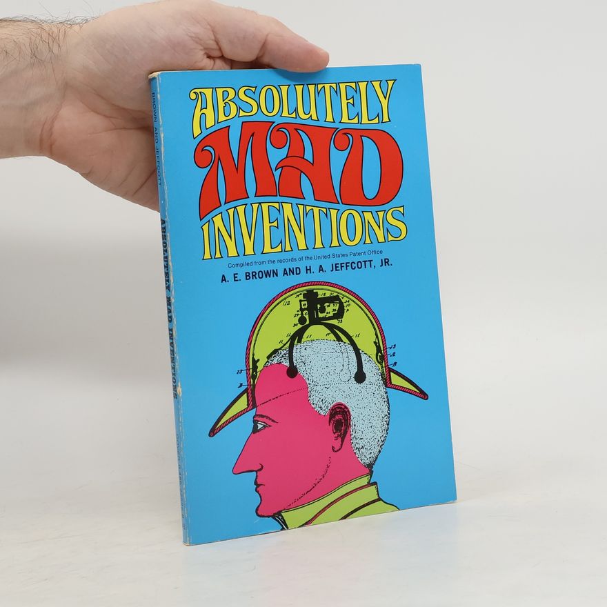Harry Allen Jeffcott Absolutely Mad Inventions
