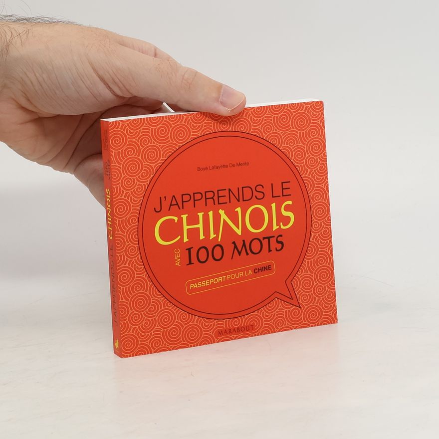 Boyé Lafayette De Mente J'Apprends Le Chinois