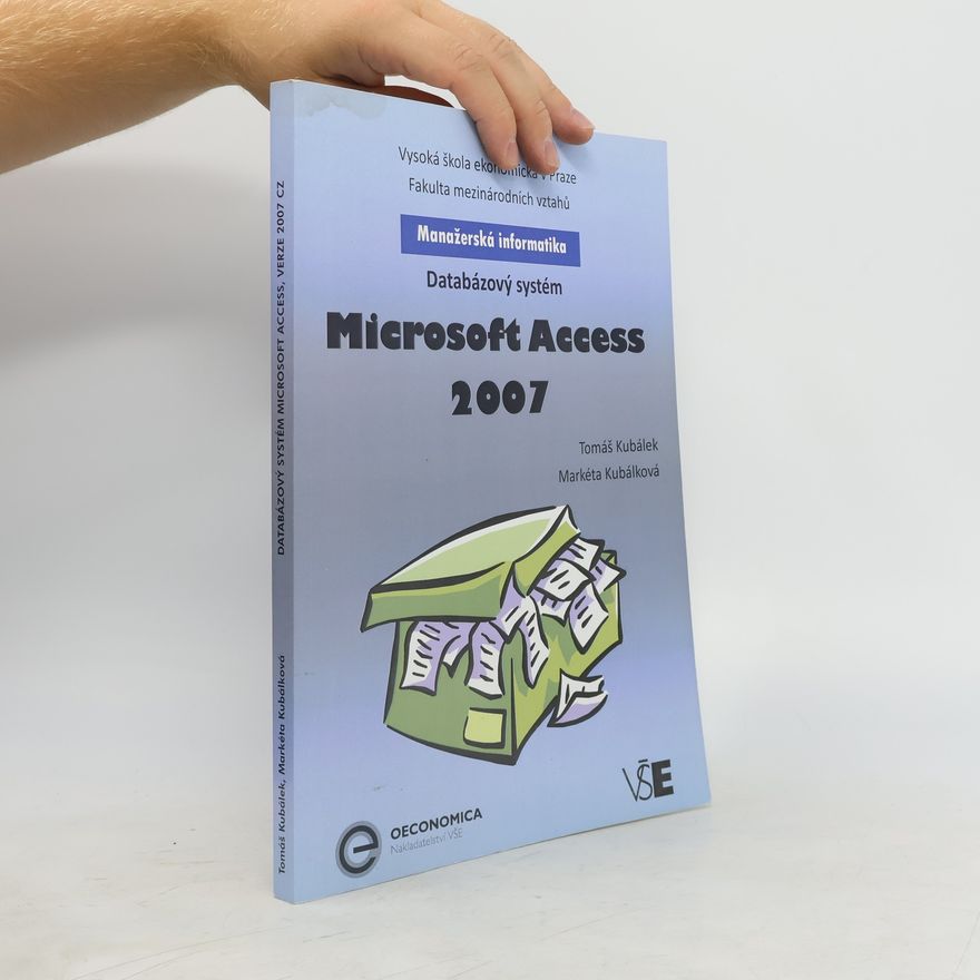 Tomáš Kubálek Databázový systém Microsoft Access 2007