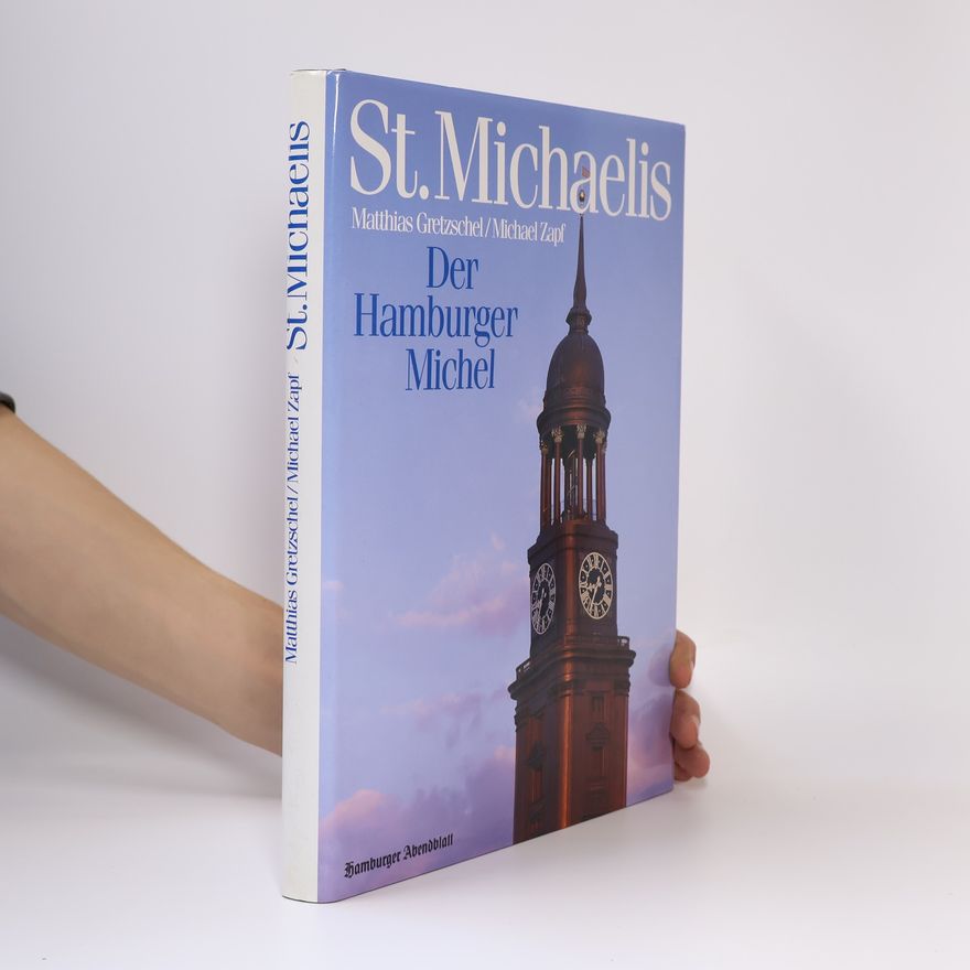 Matthias Gretzschel St. Michaelis - der Hamburger Michel
