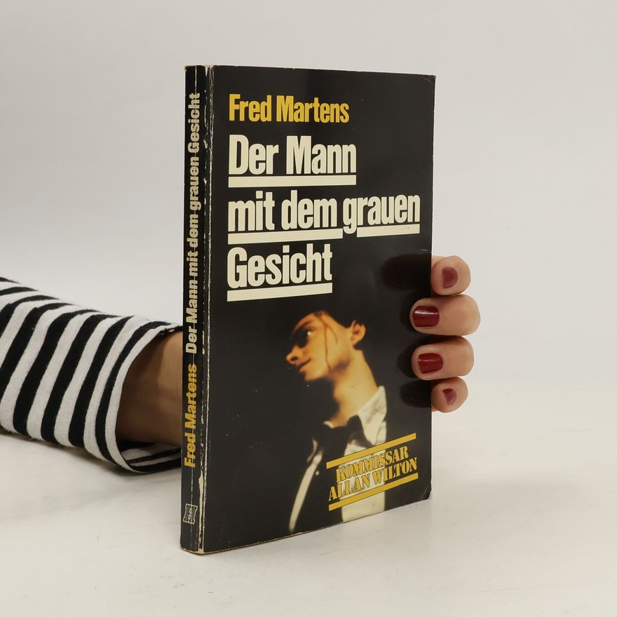 Fred Martens Der Mann mit dem grauen Gesicht