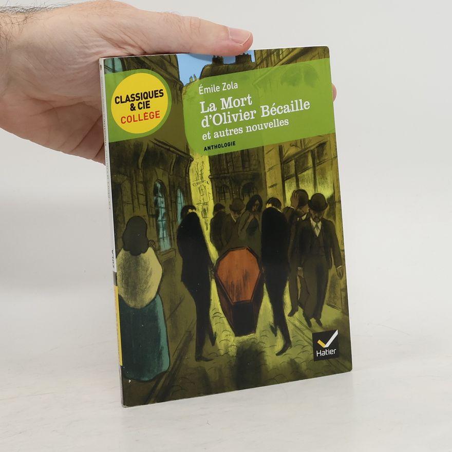 Émile Zola La Mort d'Olivier Bécaille et autres nouvelles