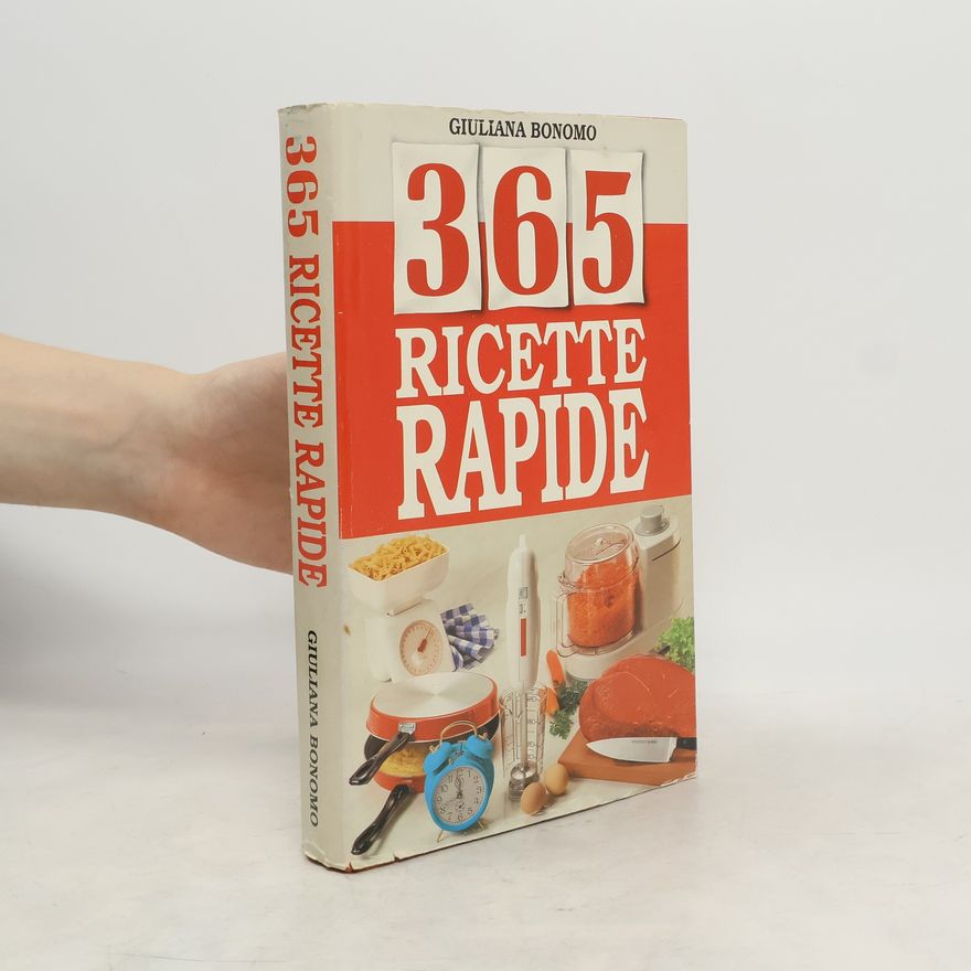 Giuliana Bonomo 365 Ricette Rapide