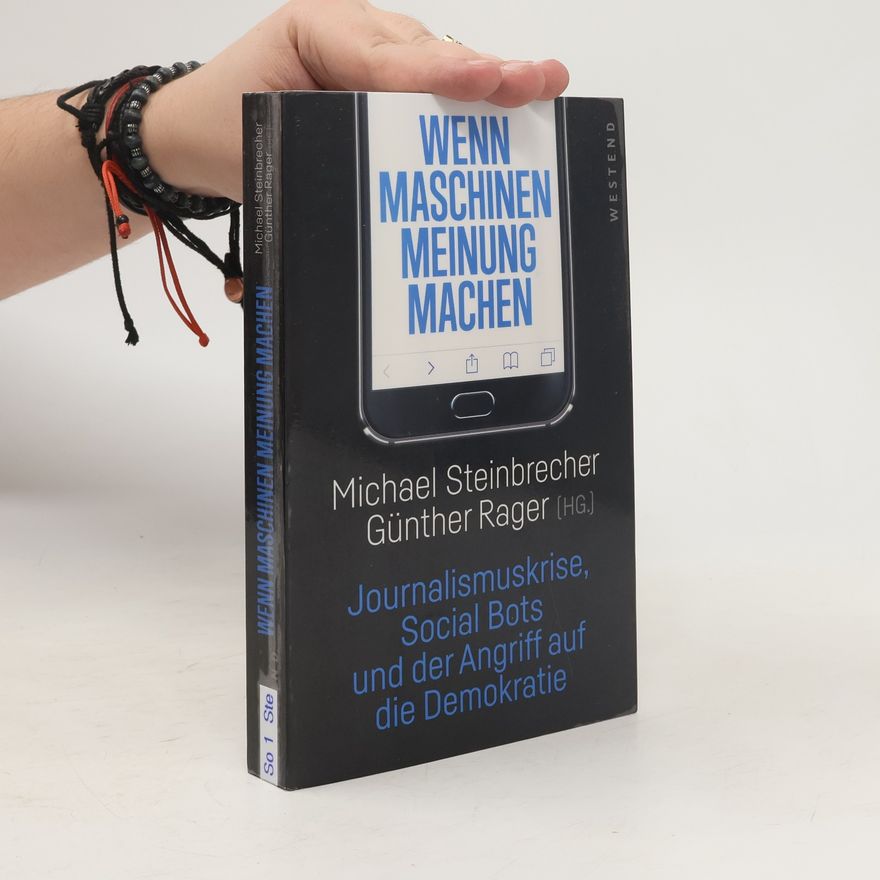 Michael Steinbrecher Wenn Maschinen Meinung machen