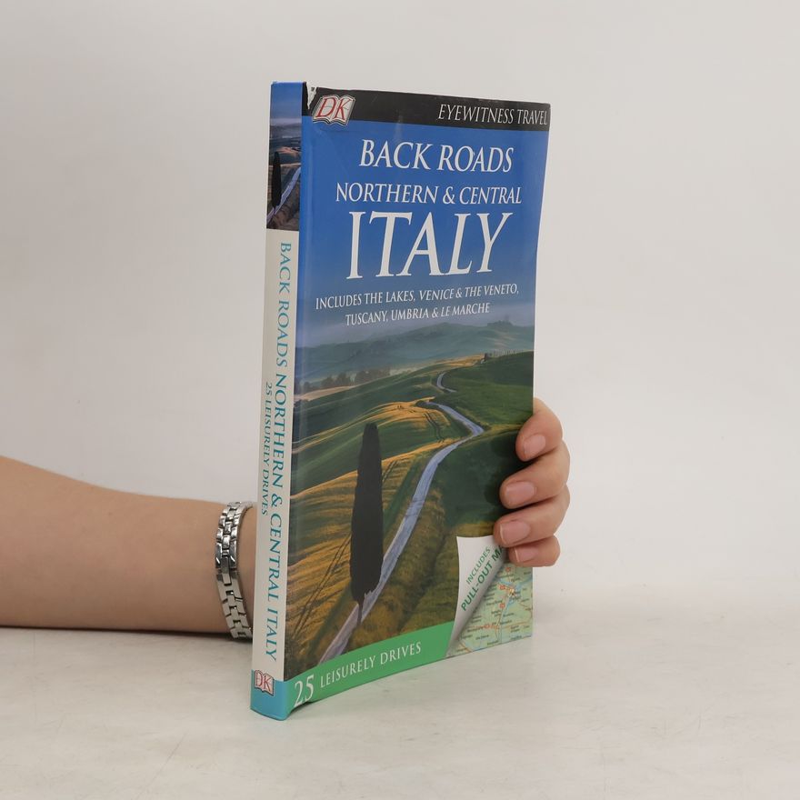 Gillian Arthur DK Eyewitness Travel Guide Back Roads Northern & Central Italy