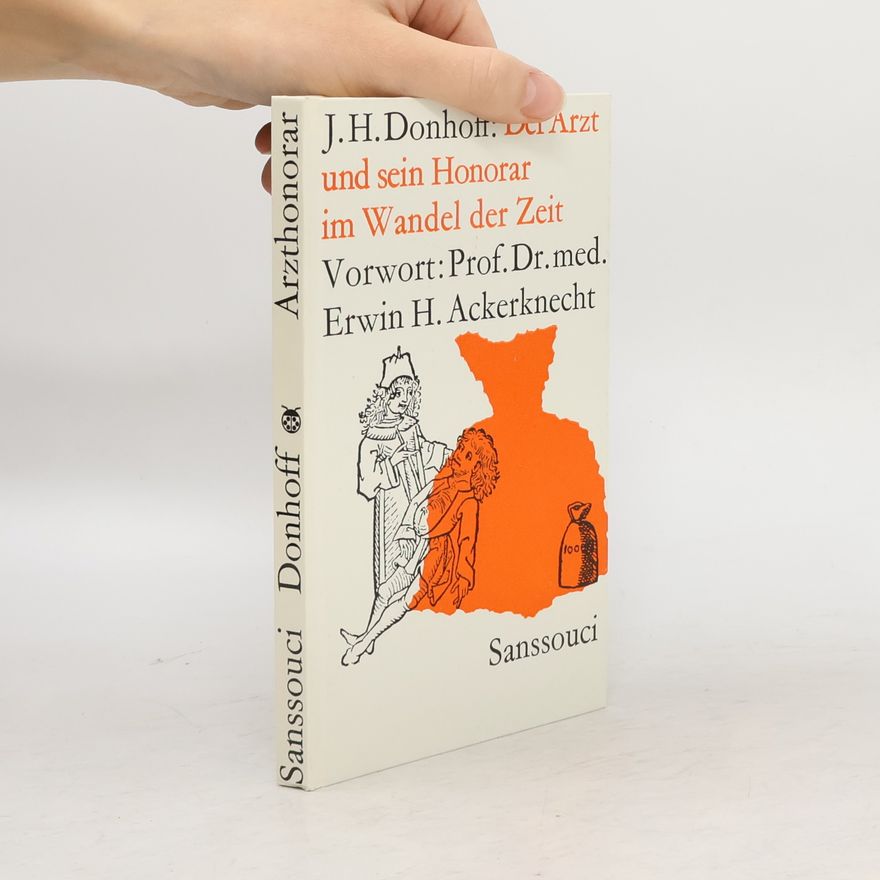 J. Hans Donhoff Der Arzt und sein Honorar im Wandel der Zeit