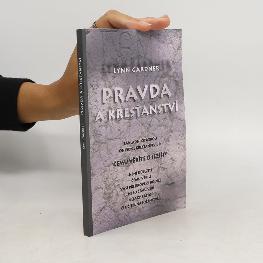 Lynn Gardner Pravda a křesťanství