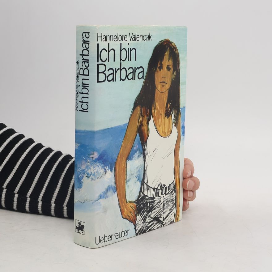 Hannelore Valencak Ich bin Barbara