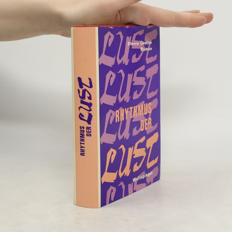 Pierre Gaston Rhythmus der Lust