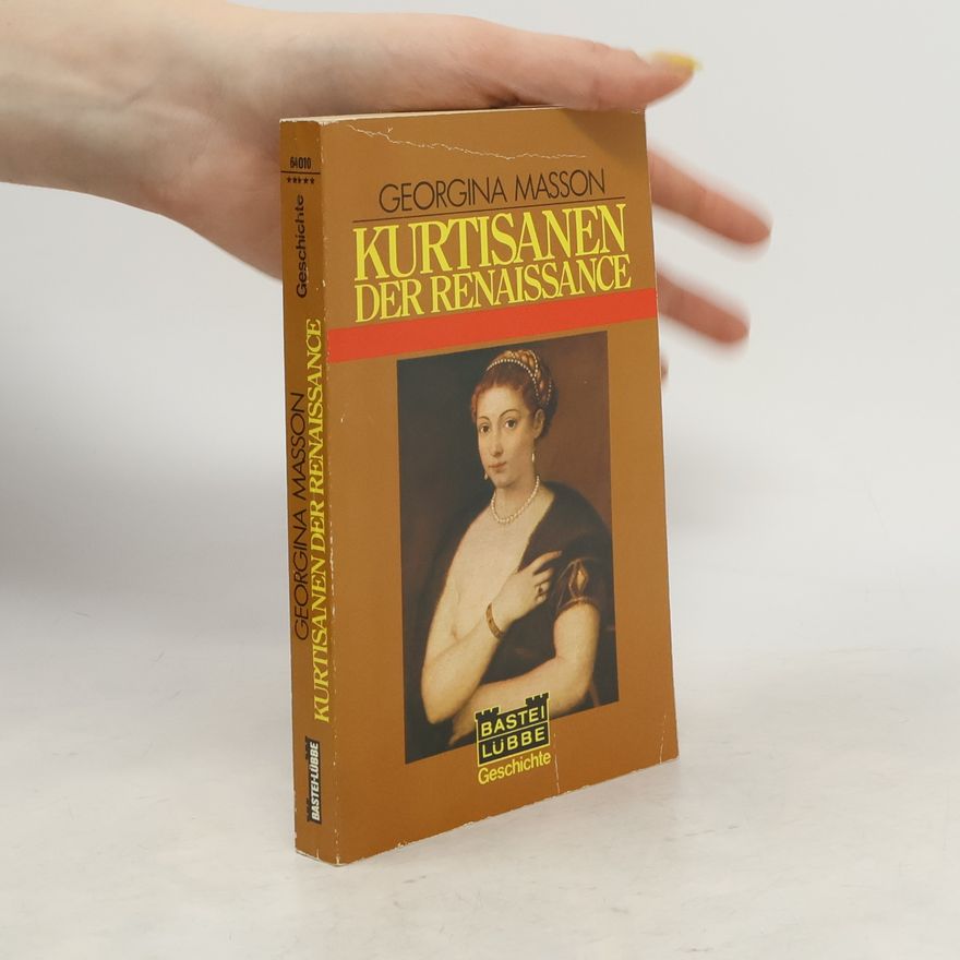 Georgina Masson Kurtisanen der Renaissance