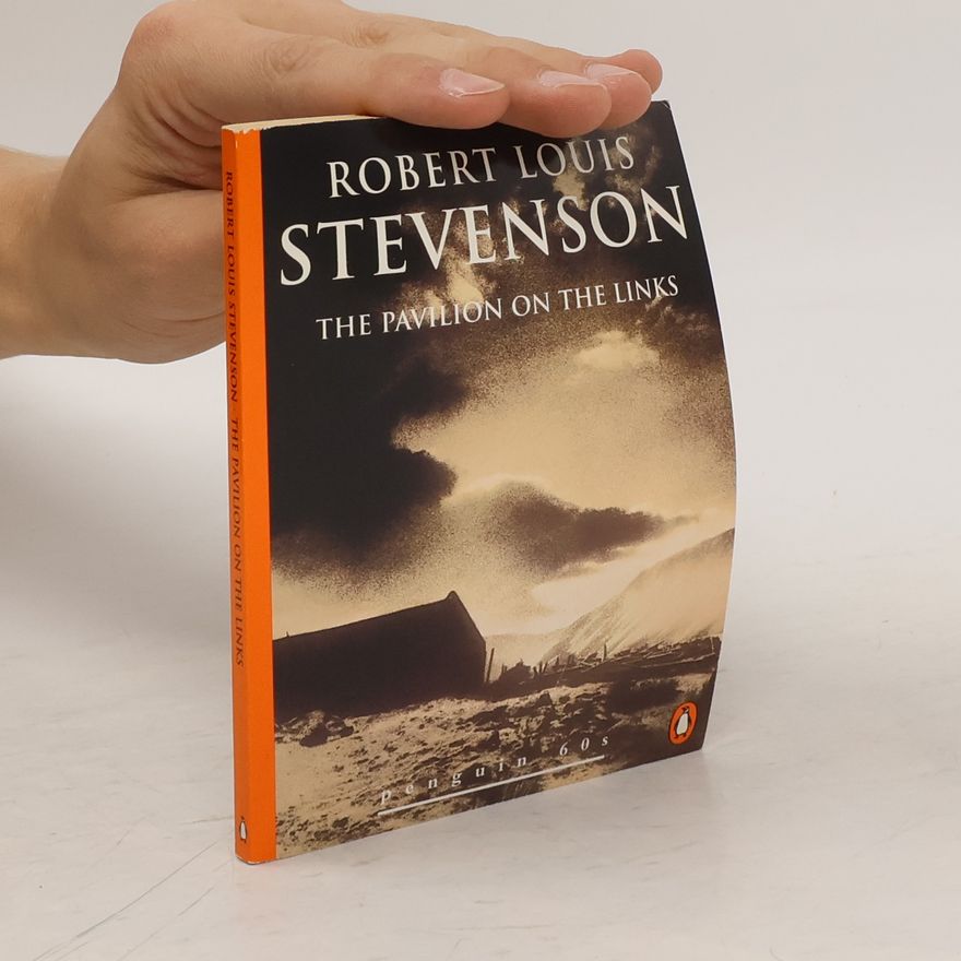 Robert Louis Stevenson The pavilion on the links
