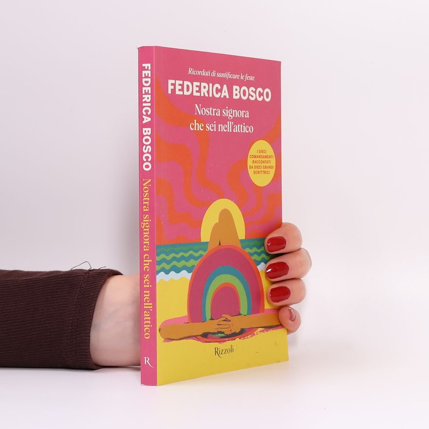 Federica Bosco Nostra signora che sei nell'attico