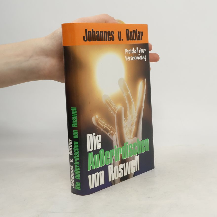 Johannes von Buttlar Die Außerirdischen von Roswell