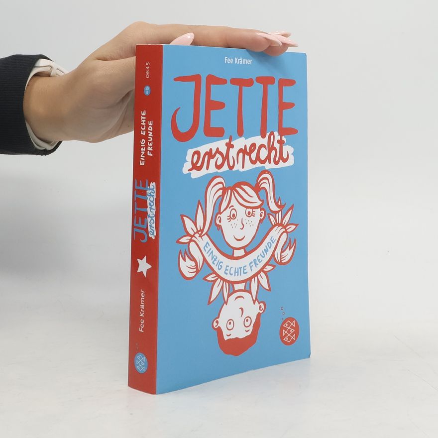 Fee Krämer Jette erst recht. Einzig echte Freunde