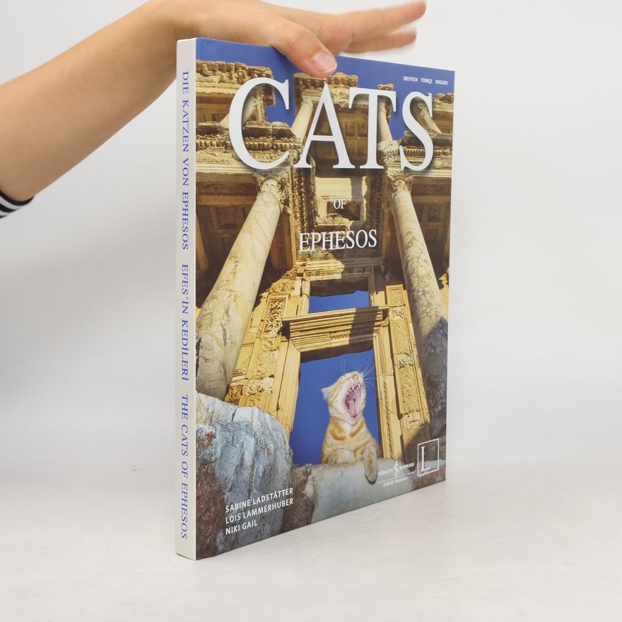 Sabine Ladstätter Cats of Ephesos. Die Katzen von Ephesos