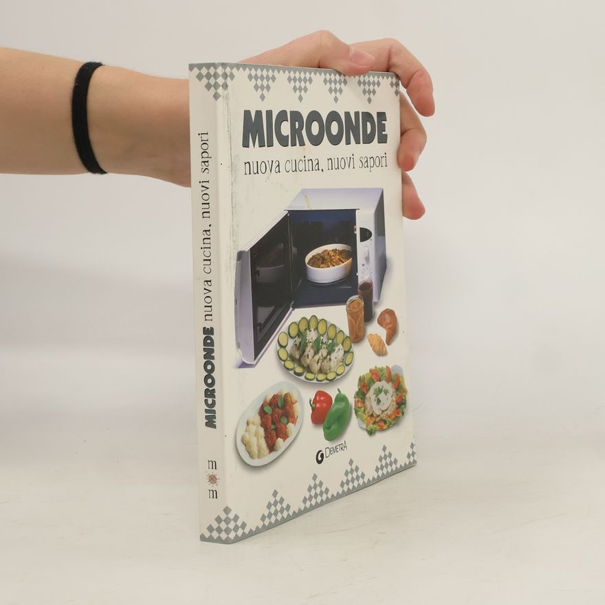 Paolo Prada Microonde. Nuova cucina, nuovi sapori