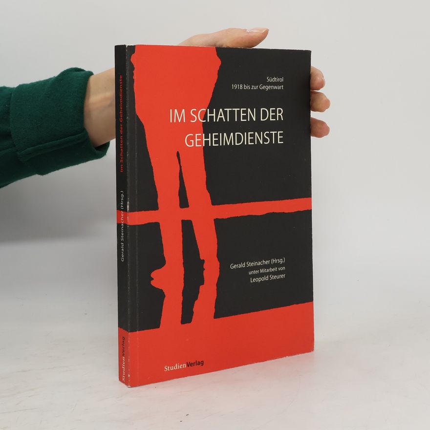 Gerald Steinacher Im Schatten der Geheimdienste