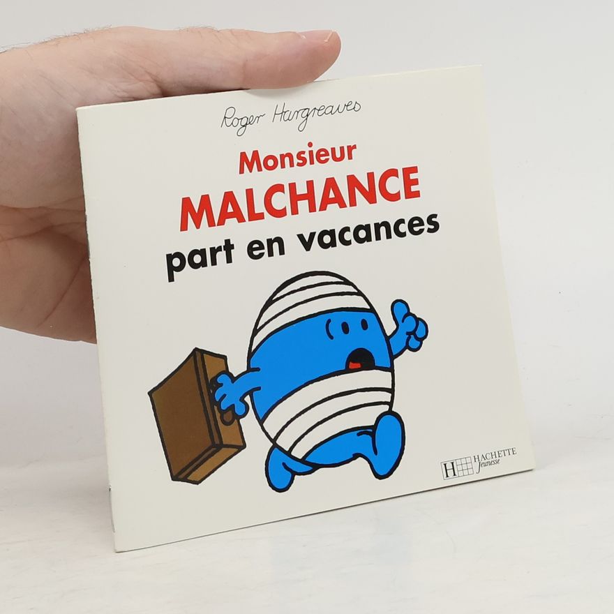 Roger Hargreaves Monsieur Malchance part en vacances