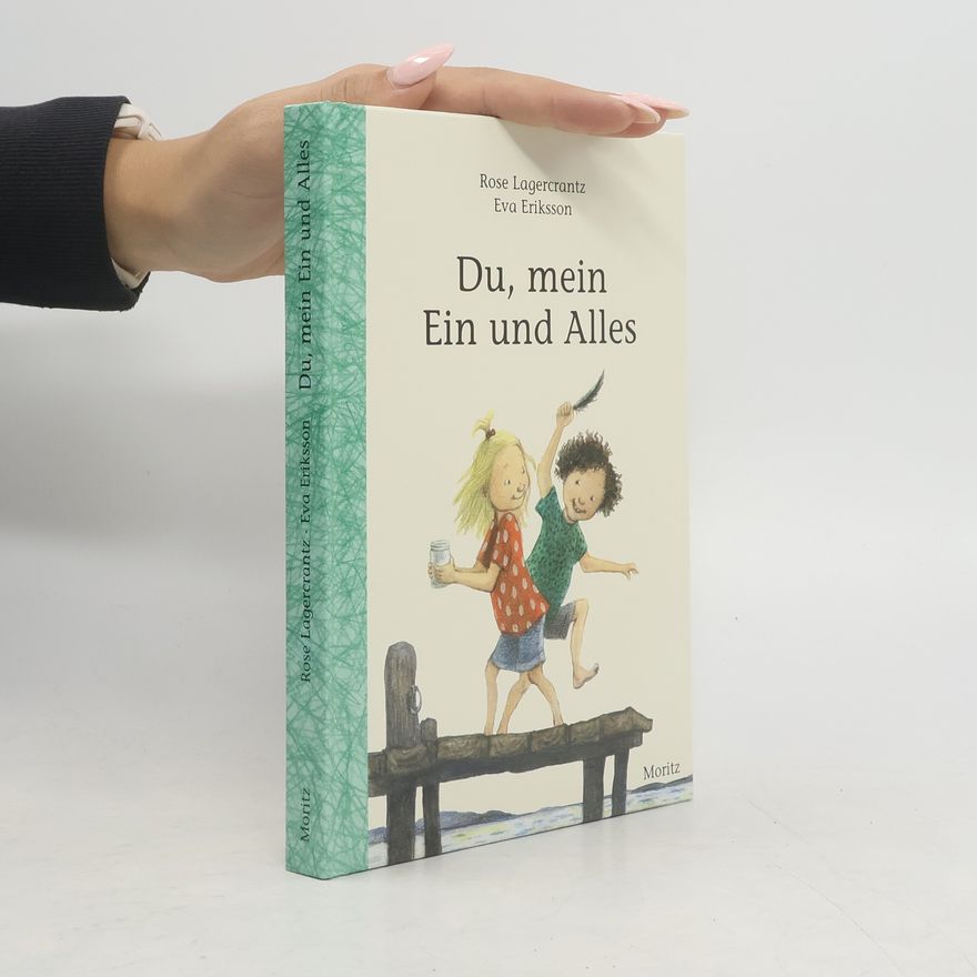 Rose Lagercrantz Du, mein Ein und Alles